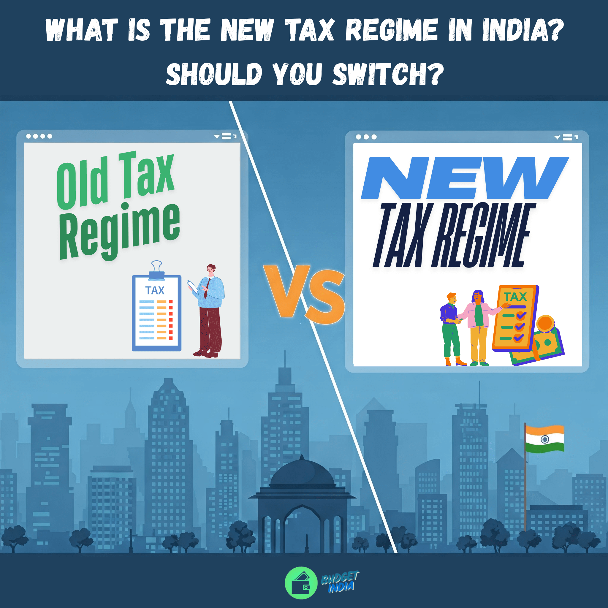 What is the New Tax Regime in India? Should You Switch?